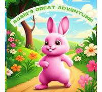 Rosie's Great Adventure!: A Sunny Day Surprise