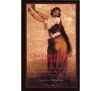 Grandmother's Secrets: The Ancient Rituals and Healing Power of Belly Dancing