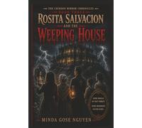 Rosita Salvacion and The Weeping House (The Crimson Mirror Chronicles Book 3)