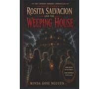 Rosita Salvacion and The Weeping House (The Crimson Mirror Chronicles Book 3)