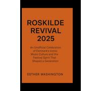Roskilde Revival 2025: An Unofficial Celebration of Denmark’s Iconic Music Culture and the Festival Spirit That Shaped a Generation