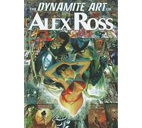 Ross, Alex - The Dynamite Art of Alex Ross