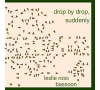 Ross - by Drop, Suddenly