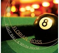 Ross Florian - Eight Ball & White Horse