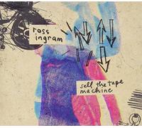 Ross Ingram - Sell The Tape Machine