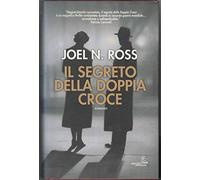 Ross Joel N. - Segreto Della Doppia Croce (Il)