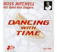 ROSS MITCHELL BAND & SINGERS - DANCING WITH TIME