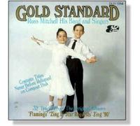 ROSS MITCHELL, HIS BAND AND SINGERS - GOLD STANDARD