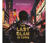 Rossall - The Last Glam In Town [Vinilo]
