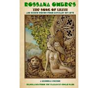 Rossana Ombres: The Song Of Lilith And Other Poems From Bestiary Of Love A Bilingual Edition Translated From The Italian By Edgar Pauk