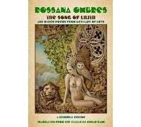 Rossana Ombres: The Song Of Lilith And Other Poems From Bestiary Of Love A Bilingual Edition Translated From The Italian By Edgar Pauk