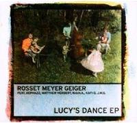 Rosset Meyer Geiger feat. DePhazz, Matthew Herbert, N.O.H.A., Kafi-D, J.M.G - Lucy's Dance EP