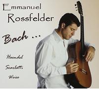 Rossfelder, Emmanuel - Bach Handel Scarlatti &..
