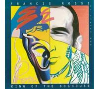 Rossi, Francis - King of the Doghouse [Casete]