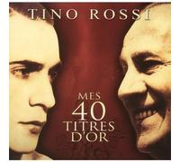 Rossi, Tino - Mes 40 titres d'or