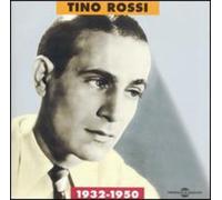 Rossi, Tino - Tino Rossi 1932-1950