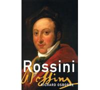 ROSSINI 2E MMUS C: His Life and Works (Composers Across Cultures)