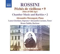 Giordano, Laura; Luciano, Alessandro; Marangoni, Alessandro; Taddia, Bruno - Rossini, G.: Piano Music, Vol. 9 (Marangoni) - Péchés de vieillesse: Chamber Music and Rarities, Vol. 2