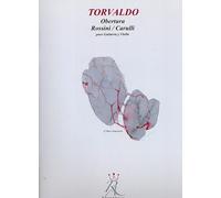 Rossini, Gioacchino/ Carulli, Ferdinando. Torvaldo. Obertura