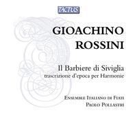 Ensemble Italiano Di Fiati - Rossini: Il Barbiere Di Siviglia [Transc.] / Paolo Pollastri