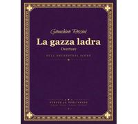 Rossini: La gazza ladra (The Thieving Magpie) - Overture - Full Orchestral Score