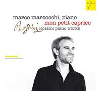 Rossini : Mon Petit Caprice, Oeuvres pour Piano