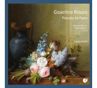 Rossini: Preludes for Piano by Laura Alvini (2013-06-27)