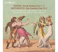 Rossini : Sonates pour 2 violons, violoncelle et contrebasse n° 1 à n° 3 - Hoffmeister : Quatuors pour contrebasse solo, violon, alto et violoncelle n° 1 et n° 2