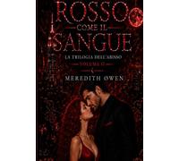 ROSSO COME IL SANGUE: la trilogia dell'abisso
