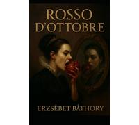 Rosso d'ottobre: 2 ("I diari di don Marco: le Città dell’Oscurità" Un’Italia gotica, dove il Male si nasconde dietro il sacro.)