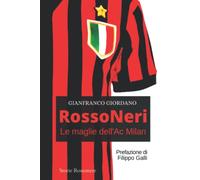 ROSSONERI - Le maglie dell'Ac Milan