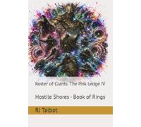 Roster of Giants: The Pink Ledge IV: Hostile Shores - Book of Rings (Hostile Shores Offline (Online))