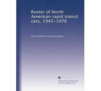Roster of North American Rapid Transit Cars, 1945-1976