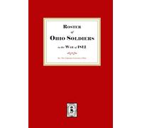 Roster of Ohio Soldiers in the War of 1812