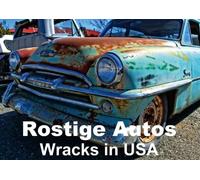 Rostige Autos . Wracks in USA (Posterbuch DIN A3 quer): Nostalgie und Ästhetik des Verfalles (Posterbuch, 14 Seiten)