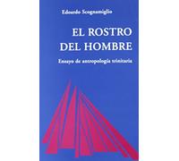 Rostro del hombre. Ensayo de antropología trinitaria: 47 (Ágape)