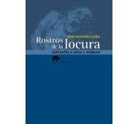 Rostros de la locura: Cervantes · Goya · Wiseman (LECTURAS DE ESTÉTICA)