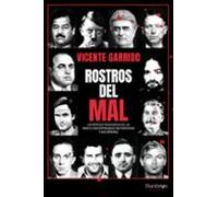 Rostros del mal: Los perfiles psicológicos de las mentes contemporáneas más perversas y sus crímenes (Psyche)