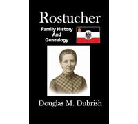 Rostucher Family History and Genealogy