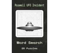 Roswell UFO Incident Word Search Puzzle Book: Roswell UFO Incident Word Searches With Easy To Read Print About Roswell UFO Incident, UFO Debris, Alien ... Gift For Vacations, Holidays And Spare Times