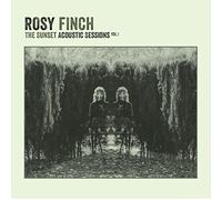 ROSY FINCH - The Sunset Acoustic Sessions. Vol.1.