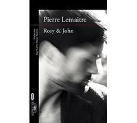 Rosy & John (ALFAGUARA NEGRA)