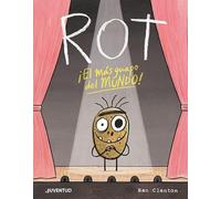 Rot, el más guapo del mundo: El Más Guapo Del Mundo! / the Cutest in the World (ALBUMES ILUSTRADOS)