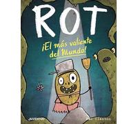 Rot, ¡el más valiente del mundo! (ALBUMES ILUSTRADOS)