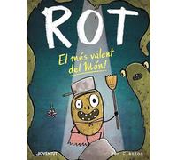 Rot, el més valent del món! (ALBUMES ILUSTRADOS)