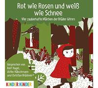 Rot Wie Rosen und Weiss Wie Schnee.Vier Zauberhaf