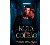 ROTA DE COLISÃO: Onde a física da atração ignora as regras da lógica