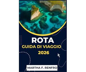 ROTA GUIDA DI VIAGGIO 2026: Scopri il fascino nascosto, le spiagge e la cultura dell'incantevole isola paradisiaca della Spagna