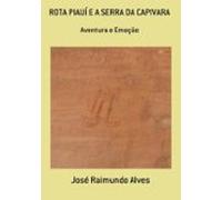 Rota Piauí E A Serra Da Capivara (ebook)