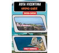 Rota Vicentina Hiking Guide 2025-2026: 81 (TrailWise: The 2025 Hiking Series)